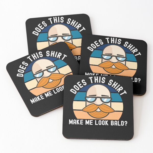 Item preview, Does This Shirt Make Me Look Bald? designed and sold by Club7Studios.
