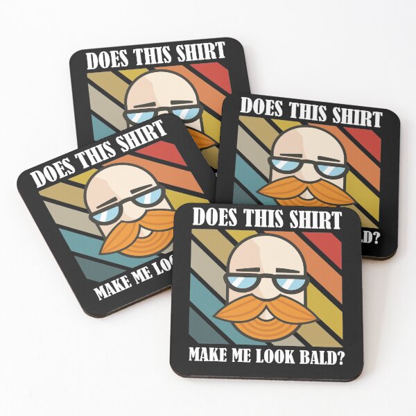 Item preview, Does This Shirt Make Me Look Bald? designed and sold by Club7Studios.