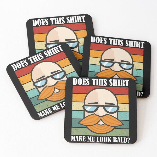 Item preview, Does This Shirt Make Me Look Bald? designed and sold by Club7Studios.