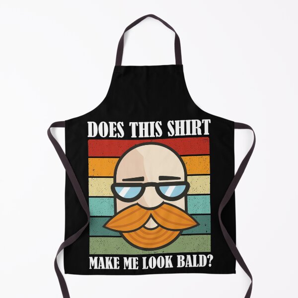 Item preview, Does This Shirt Make Me Look Bald? designed and sold by Club7Studios.