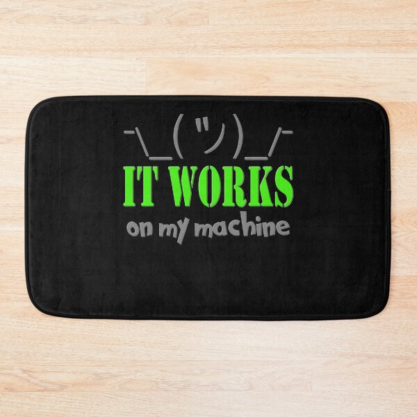 Item preview, It works on my machine Programmer Coding Coder designed and sold by bimmer325.
