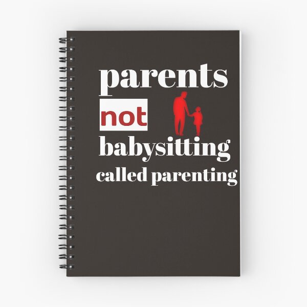 Item preview, Parents not babysitting called parenting designed and sold by ami28.