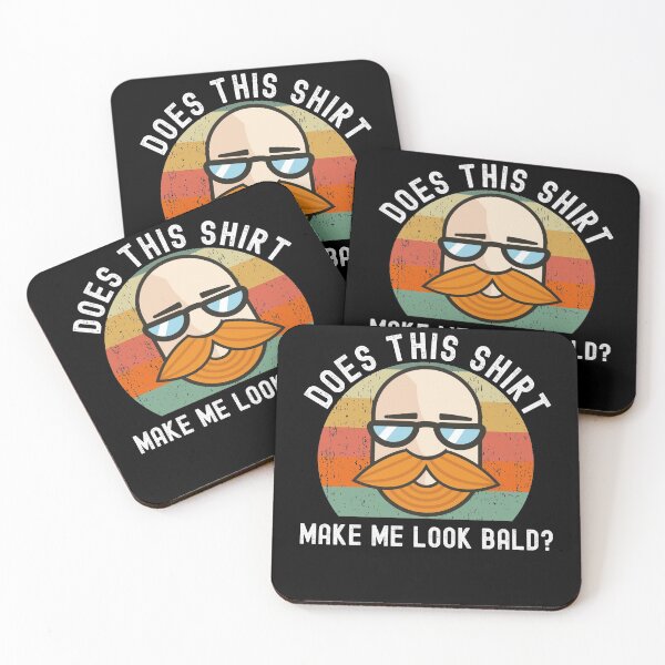 Item preview, Does This Shirt Make Me Look Bald? designed and sold by Club7Studios.