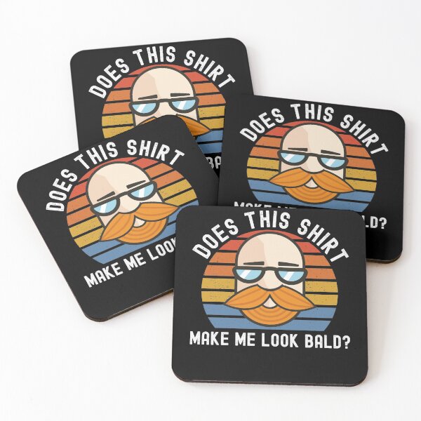 Item preview, Does This Shirt Make Me Look Bald? designed and sold by Club7Studios.
