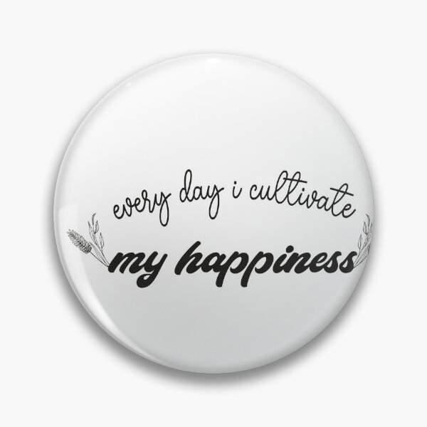Item preview, every day i cultivate my happiness,Funny quote  designed and sold by aydidi.