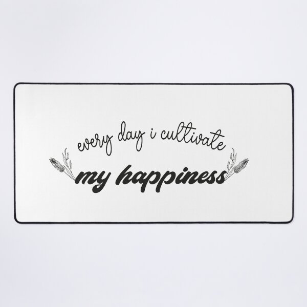 Item preview, every day i cultivate my happiness,Funny quote  designed and sold by aydidi.