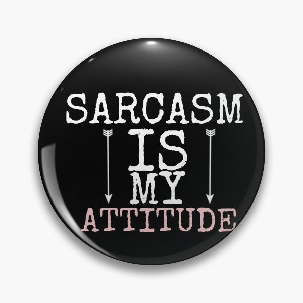 Item preview, Sarcasm is my attitude  designed and sold by salahnewdesign.
