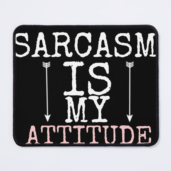 Item preview, Sarcasm is my attitude designed and sold by salahnewdesign.
