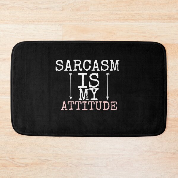 Item preview, Sarcasm is my attitude  designed and sold by salahnewdesign.