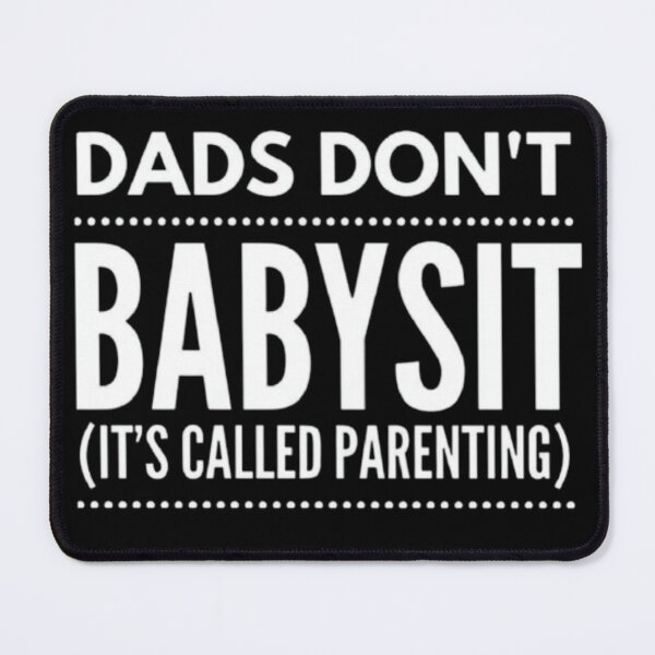 Item preview, Dads Dont Babysit Its Called Parenting designed and sold by StoreRahhal.