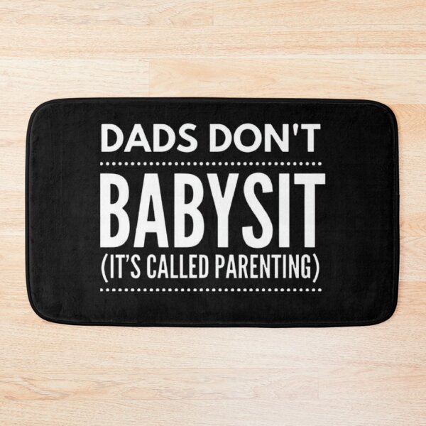 Item preview, Dads Dont Babysit Its Called Parenting designed and sold by StoreRahhal.