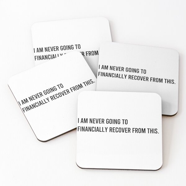 Item preview, I am never going to financially recover from this designed and sold by LeashUndone.