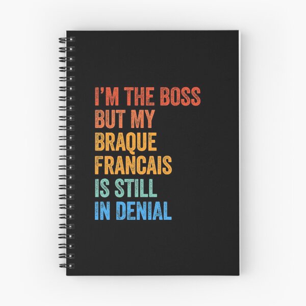 Item preview, I'm The Boss Braque Francais Pyrenean Still In Denial  designed and sold by Guarddogdrive.