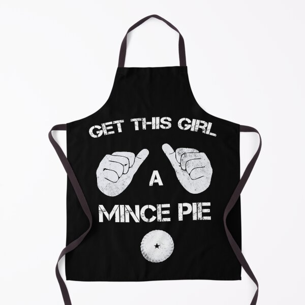 Item preview, Get this Girl A Mince Pie - Gift For Pie Lovers designed and sold by paulocampos.
