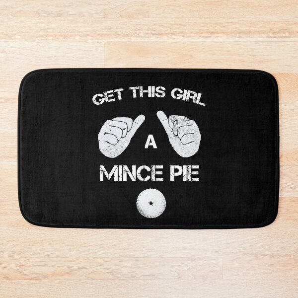 Item preview, Get this Girl A Mince Pie - Gift For Pie Lovers designed and sold by paulocampos.