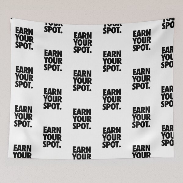 Item preview, EARN YOUR SPOT. designed and sold by cpinteractive.