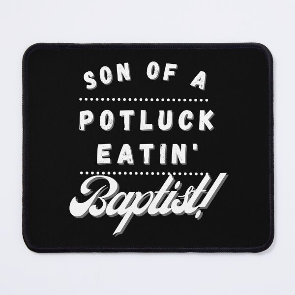 Item preview, "Son of a Potluck Eatin' Baptist" funny Christian design designed and sold by tdunham736.