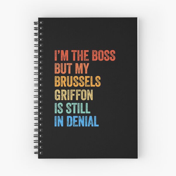 Item preview, I'm The Boss Brussels Griffon Still In Denial  designed and sold by Guarddogdrive.