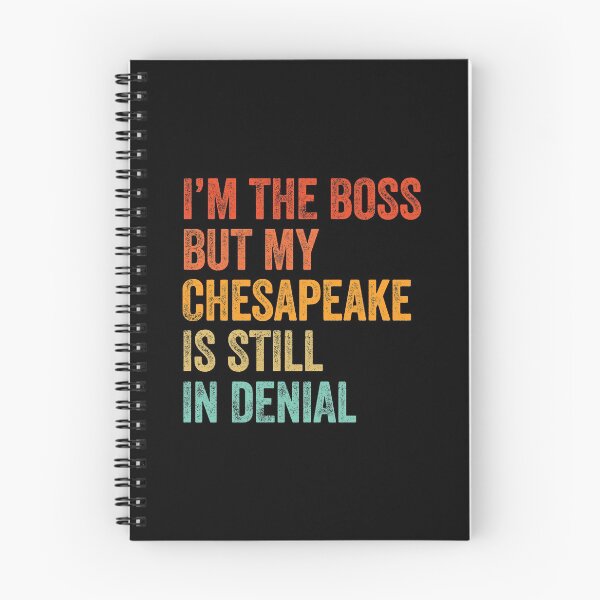 Item preview, I'm The Boss But My Chesapeake Is Still In Denial  designed and sold by Guarddogdrive.