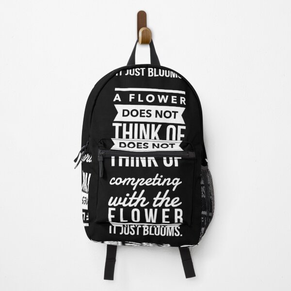 Item preview, A Flower Does Not Think Of Competing With The Flowers Next to it. It just blooms. designed and sold by WeGotThat.