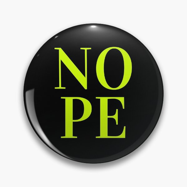 Item preview, Nope designed and sold by ThoughtScribble.