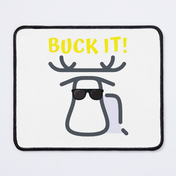 Item preview, Buck It! designed and sold by Rusty-Gate98.