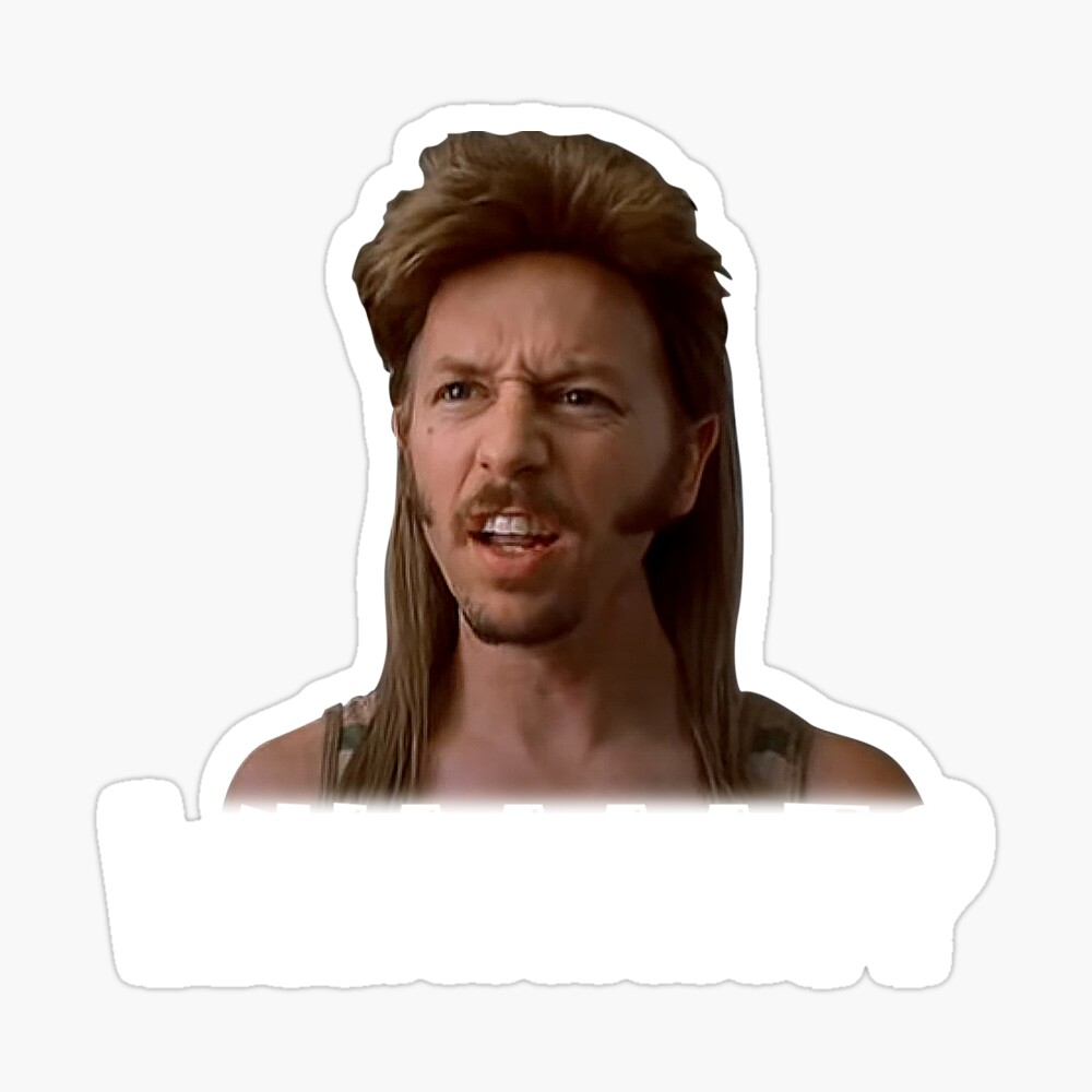 Art Joe Dirt Whaaaat! Red Color Gift for Fans Poster