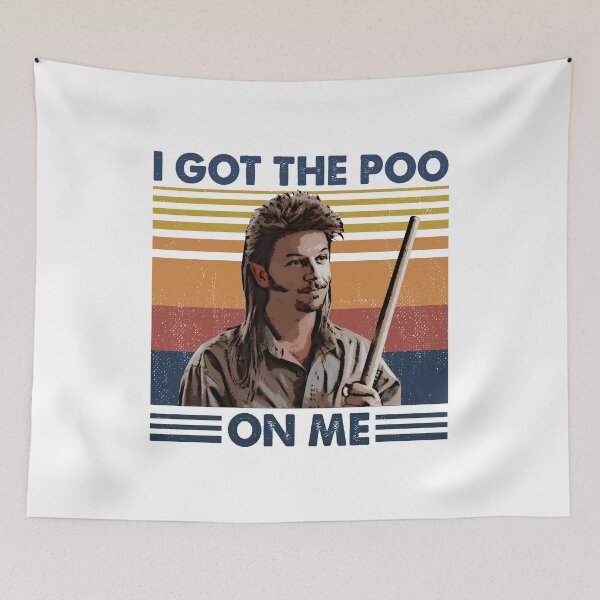 Item preview, I Got The Poo On Me - Joe Dirt Retro Style designed and sold by stewartmaria.