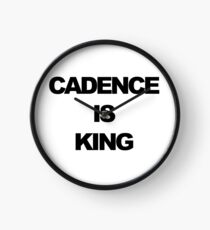 Cadence is King Clock