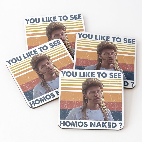 Item preview, Joe Dirt - You like to see homos naked - Retro Style designed and sold by stewartmaria.