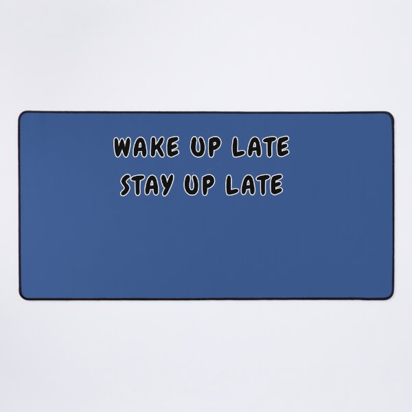 Item preview, Wake up late Stay up late designed and sold by Spasija.