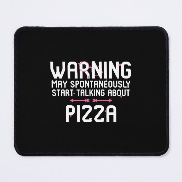 Item preview, Warning May Spontaneously Start Talking About Pizza designed and sold by at85productions.
