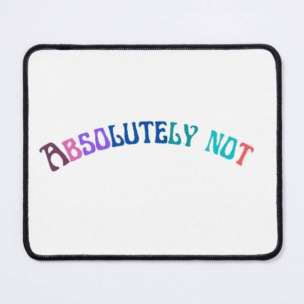 Item preview, Absolutely Not Funny Quote designed and sold by FunnyFreak.
