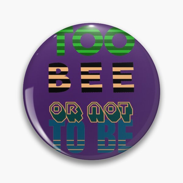 Item preview, Too Bee Or Not To Be designed and sold by VkScript.