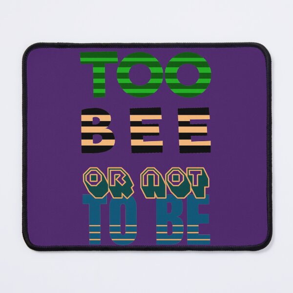 Item preview, Too Bee Or Not To Be designed and sold by VkScript.