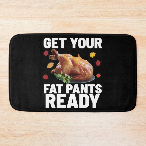 Item preview, Get your fat pants ready designed and sold by mahamodulrony.