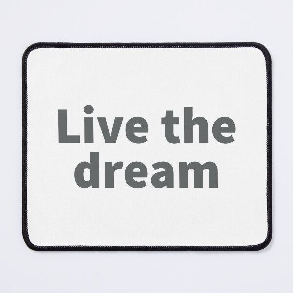 Item preview, live the dream  designed and sold by trqffic.