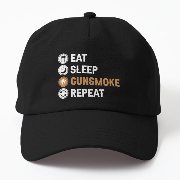 Eat Sleep Gunsmoke Repeat Dad Hat