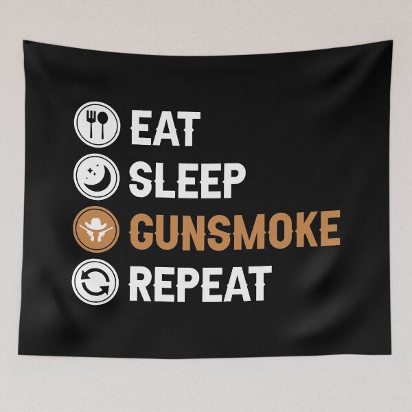 Item preview, Eat Sleep Gunsmoke Repeat designed and sold by allysmar.