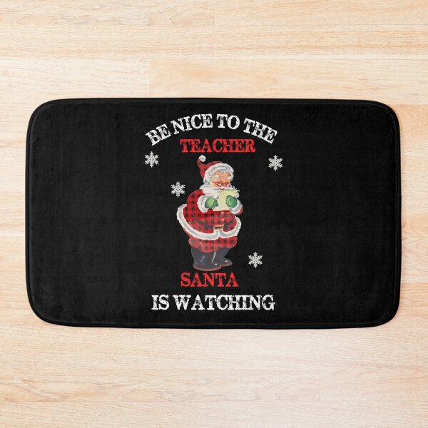 Item preview, Be Nice To The Teacher Santa Is Watching Vintage Christmas designed and sold by R&BApparel.