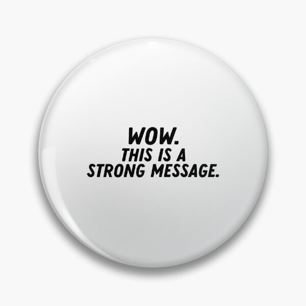 Item preview, Wow This is a Strong Message  designed and sold by cath-elizabeth.