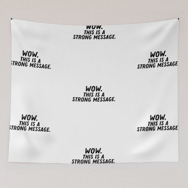 Item preview, Wow This is a Strong Message  designed and sold by cath-elizabeth.
