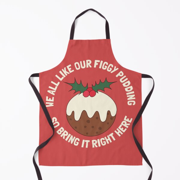 Item preview, We All Like Our Figgy Pudding Bring It designed and sold by cashewdays.