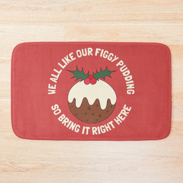 Item preview, We All Like Our Figgy Pudding Bring It designed and sold by cashewdays.