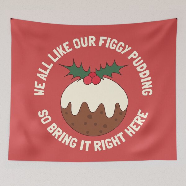 Item preview, We All Like Our Figgy Pudding Bring It designed and sold by cashewdays.