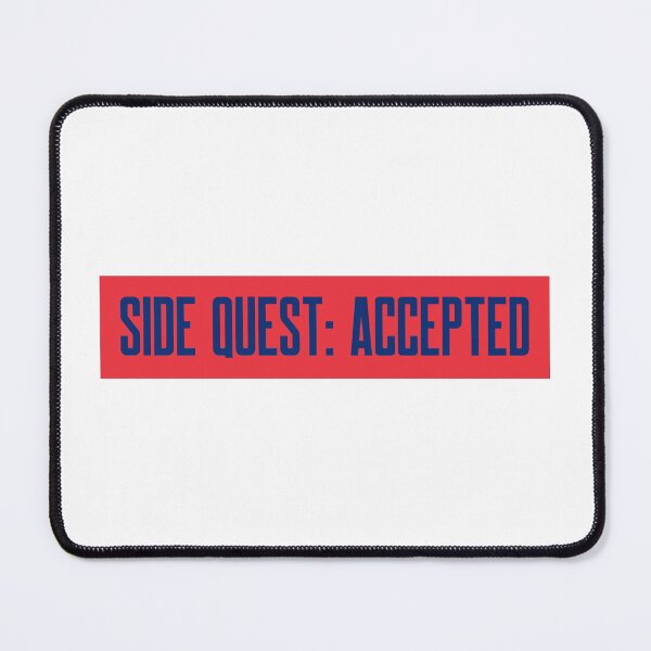 Item preview, Side Quest Accepted Video Game Meme designed and sold by MoonPirate.