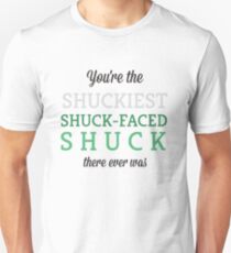 Shuckiest Shuck-Faced Shuck Unisex T-Shirt