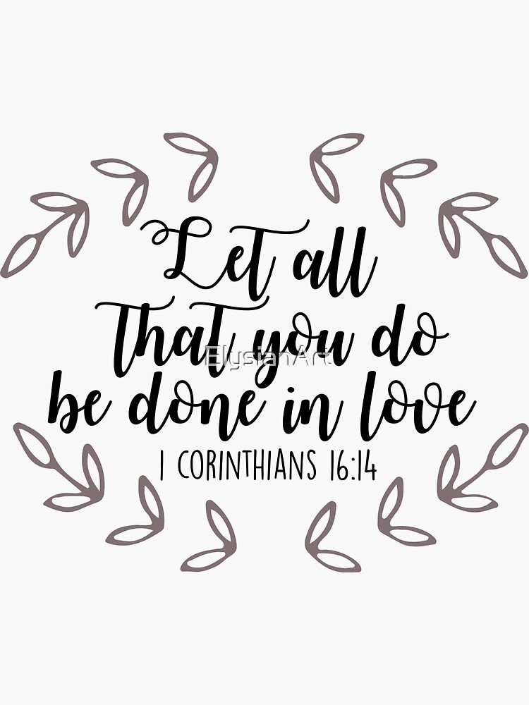 let all that you do be done in love niv