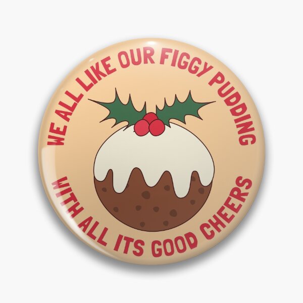 Item preview, We All Like Our Figgy Pudding Good Cheers designed and sold by cashewdays.