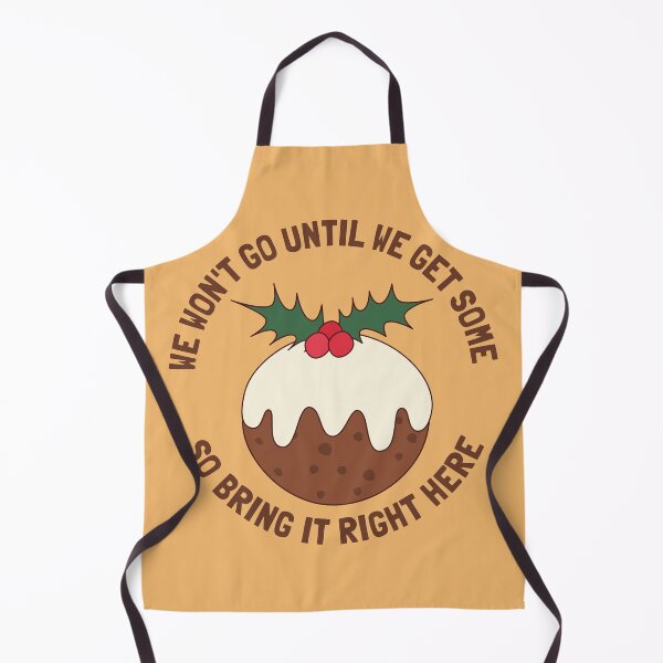 Item preview, Figgy Pudding Won't Go Until We Get Some designed and sold by cashewdays.